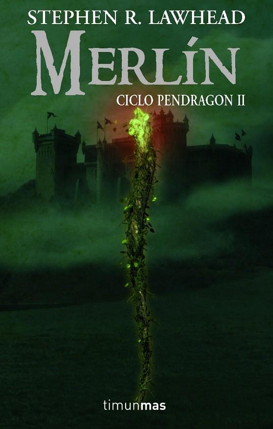 MERLÍN - CICLO PENDRAGON 2 | 9788448036287 | LAWHEAD, STEPHEN R. | Librería Castillón - Comprar libros online Aragón, Barbastro