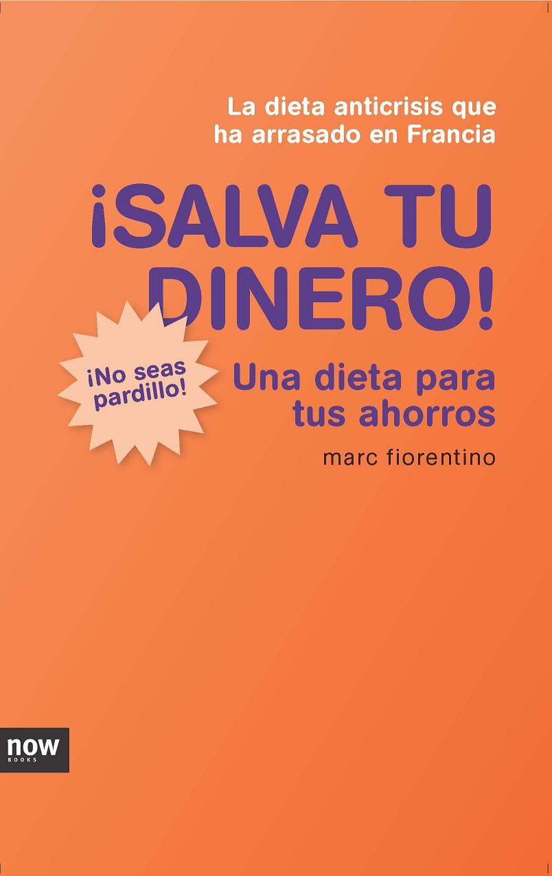 SALVA TU DINERO! | 9788493904616 | FIORENTINO, MARC | Librería Castillón - Comprar libros online Aragón, Barbastro