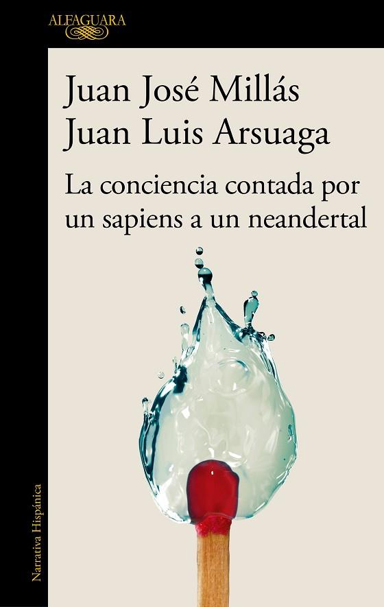 La conciencia contada por un sapiens a un neandertal | 9788420471228 | Millás, Juan José/Arsuaga, Juan Luis | Librería Castillón - Comprar libros online Aragón, Barbastro