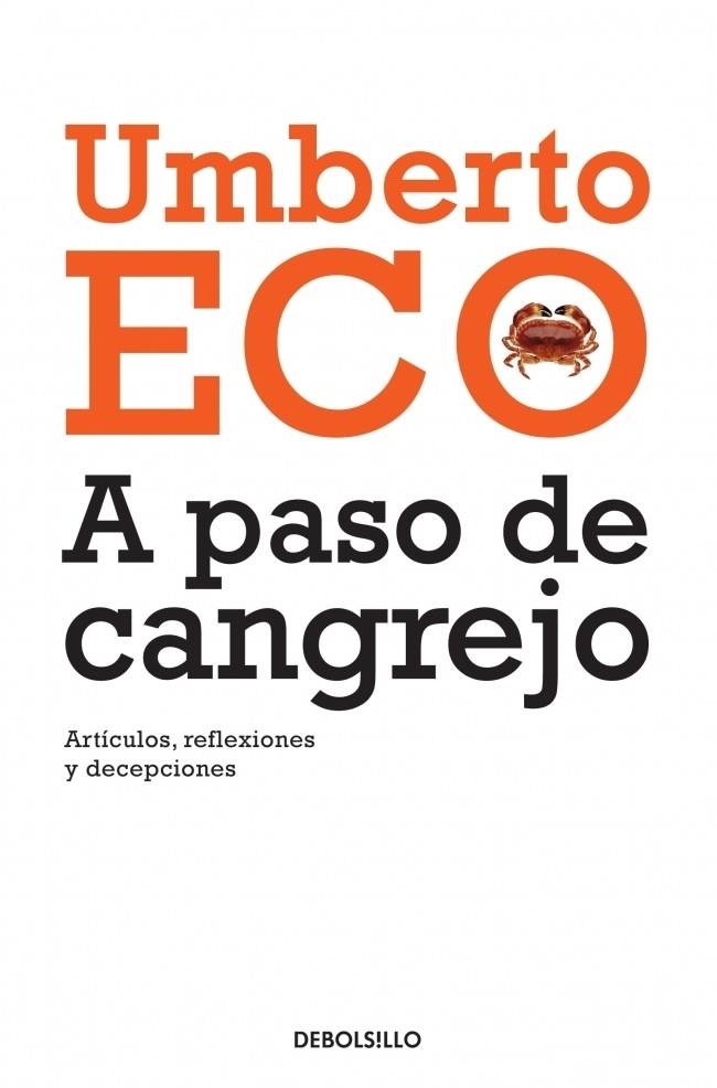 A PASO DE CANGREJO | 9788499087108 | Umberto Eco | Librería Castillón - Comprar libros online Aragón, Barbastro