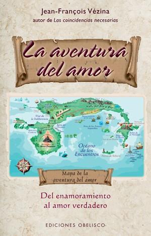 AVENTURA DEL AMOR, LA. | 9788497776059 | VÉZINA, JEAN-FRANÇOIS | Librería Castillón - Comprar libros online Aragón, Barbastro