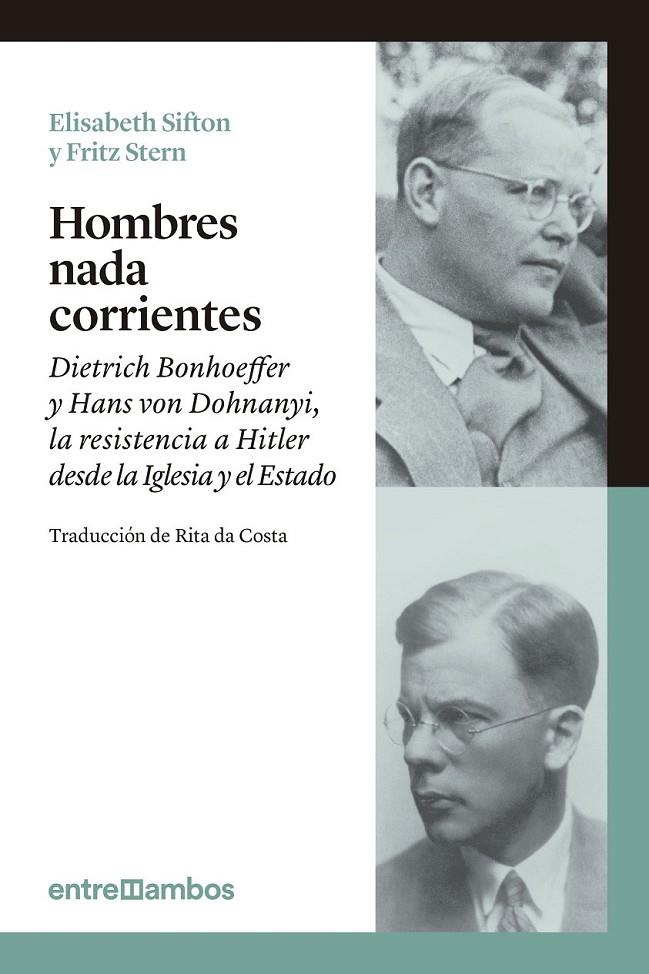 Hombres nada corrientes | 9788416379026 | Sifton, Elisabeth/Stern, Fritz | Librería Castillón - Comprar libros online Aragón, Barbastro