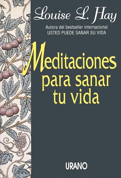 MEDITACIONES PARA SANAR TU VIDA | 9788479530938 | HAY, LOUISE L. | Librería Castillón - Comprar libros online Aragón, Barbastro