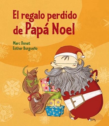 El regalo perdido de Papá Noel | 9788448835958 | BURGUEÑO VIGIL, ESTHER; DONAT BALCELLS, MAR | Librería Castillón - Comprar libros online Aragón, Barbastro