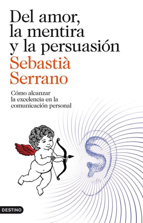Del amor, la mentira y la persuasión | 9788423329595 | Serrano, Sebastià | Librería Castillón - Comprar libros online Aragón, Barbastro