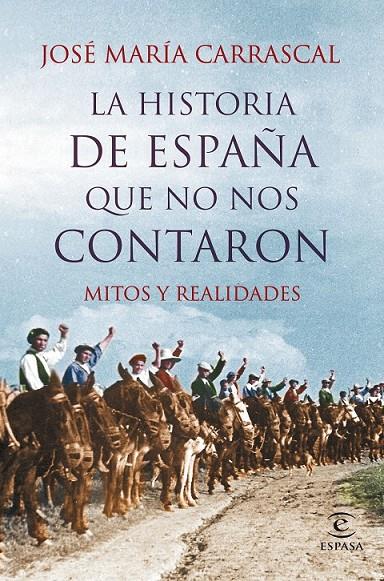 La historia de España que no nos contaron | 9788467044829 | Carrascal, José María | Librería Castillón - Comprar libros online Aragón, Barbastro