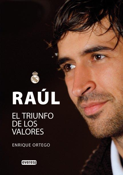 RAÚL : EL TRIUNFO DE LOS VALORES | 9788444102535 | ORTEGO REY, ENRIQUE | Librería Castillón - Comprar libros online Aragón, Barbastro