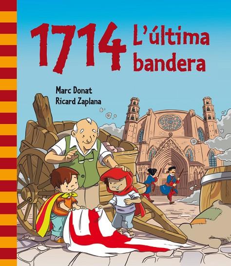 1714. L'última bandera | 9788448839468 | Donat Balcells, Marc/Zaplana Ruiz, Ricard | Librería Castillón - Comprar libros online Aragón, Barbastro