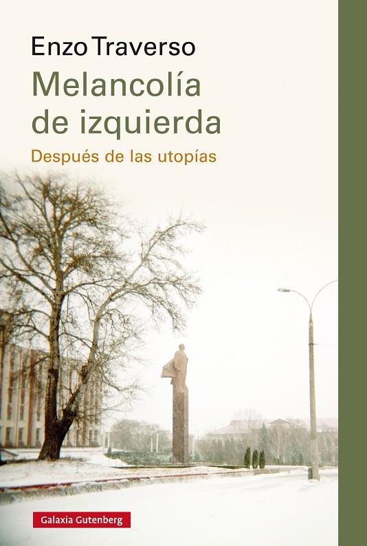 Melancolía de izquierda | 9788417747404 | Traverso, Enzo | Librería Castillón - Comprar libros online Aragón, Barbastro