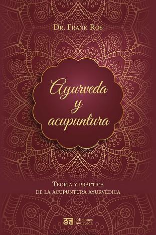 Ayurveda y acupuntura | 9788412075595 | Ros, Frank | Librería Castillón - Comprar libros online Aragón, Barbastro