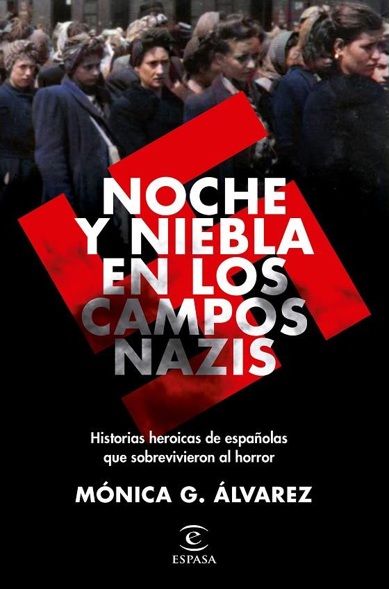 Noche y Niebla en los campos nazis | 9788467062502 | Álvarez, Mónica G. | Librería Castillón - Comprar libros online Aragón, Barbastro