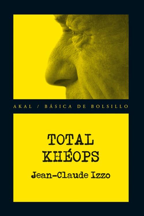 Total Khéops | 9788446036302 | Izzo, Jean-Claude | Librería Castillón - Comprar libros online Aragón, Barbastro