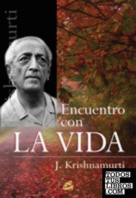 Encuentro con la vida | 9788484452652 | Krishnamurti, Jiddu | Librería Castillón - Comprar libros online Aragón, Barbastro