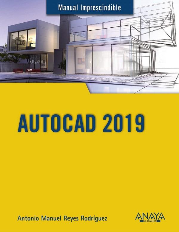 AutoCAD 2019 | 9788441540590 | Reyes Rodríguez, Antonio Manuel | Librería Castillón - Comprar libros online Aragón, Barbastro