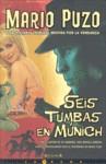 SEIS TUMBAS EN MUNICH | 9788466639767 | PUZO, MARIO | Librería Castillón - Comprar libros online Aragón, Barbastro