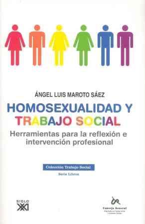 HOMOSEXUALIDAD Y TRABAJO SOCIAL | 9788432312656 | MAROTO SAEZ, ANGEL LUIS | Librería Castillón - Comprar libros online Aragón, Barbastro