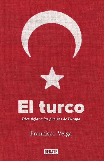 El turco | 9788499929705 | Veiga, Francisco | Librería Castillón - Comprar libros online Aragón, Barbastro