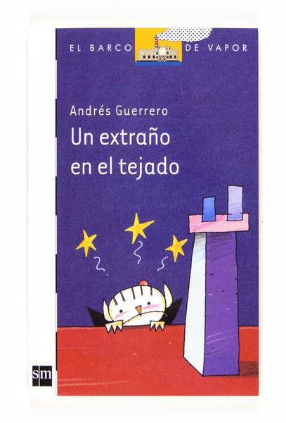 UN EXTRAÑO EN EL TEJADO | 9788467539752 | GUERRERO SÁNCHEZ, ANDRÉS | Librería Castillón - Comprar libros online Aragón, Barbastro