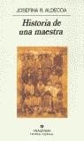 HISTORIA DE UNA MAESTRA | 9788433917973 | ALDECOA, JOSEFINA R. | Librería Castillón - Comprar libros online Aragón, Barbastro