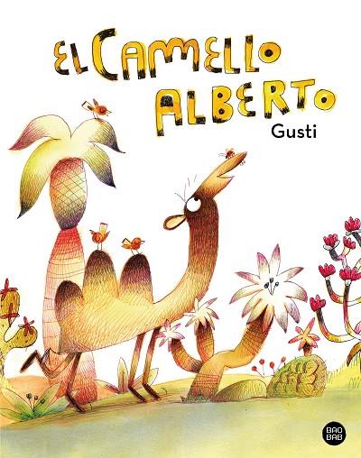 El camello Alberto | 9788408279563 | Gusti | Librería Castillón - Comprar libros online Aragón, Barbastro