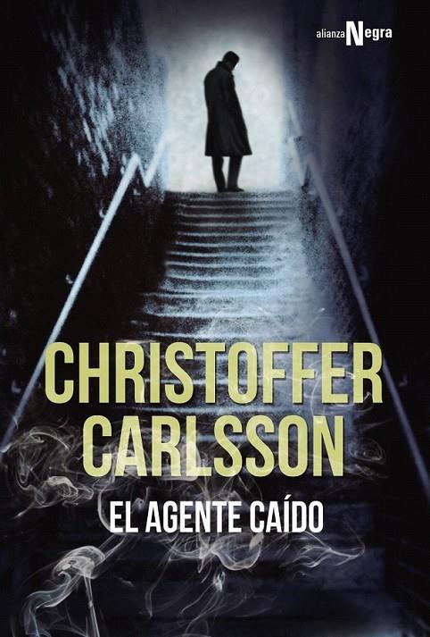 El agente caído | 9788491042907 | Carlsson, Christoffer | Librería Castillón - Comprar libros online Aragón, Barbastro