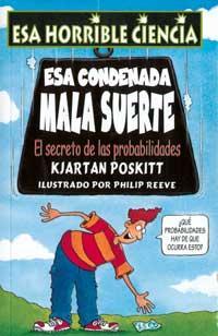 ESA CONDENADA MALA SUERTE (ESA HORRIBLE CIENCIA) | 9788427220911 | POSKITT, KJARTAN | Librería Castillón - Comprar libros online Aragón, Barbastro