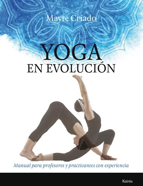 Yoga en evolución | 9788499885803 | Criado Regidor, Mayte | Librería Castillón - Comprar libros online Aragón, Barbastro