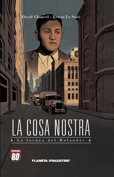 COSA NOSTRA 03, LA : LOCURA DEL HOLANDES | 9788467450378 | David Chauvel | Erwan Le Saec | Librería Castillón - Comprar libros online Aragón, Barbastro