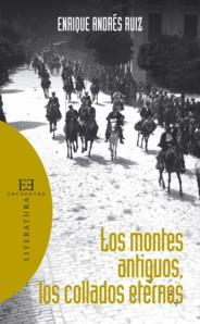 MONTES ANTIGUOS, LOS COLLADOS ETERNOS | 9788499200873 | RUIZ, ENRIQUE ANDRES | Librería Castillón - Comprar libros online Aragón, Barbastro