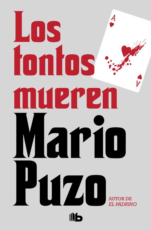 Los tontos mueren | 9788490708217 | Puzo, Mario | Librería Castillón - Comprar libros online Aragón, Barbastro