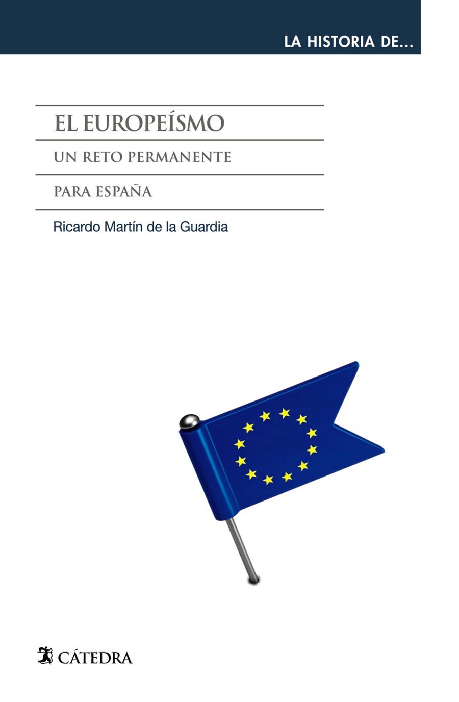 El europeísmo | 9788437634098 | Martín de la Guardia, Ricardo M. | Librería Castillón - Comprar libros online Aragón, Barbastro