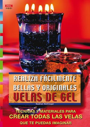 Serie velas nº 1. REALIZA FÁCILMENTE BELLAS Y ORIGINALES VELAS DE GEL | 9788495873194 | Hettinger, Gudrun | Librería Castillón - Comprar libros online Aragón, Barbastro