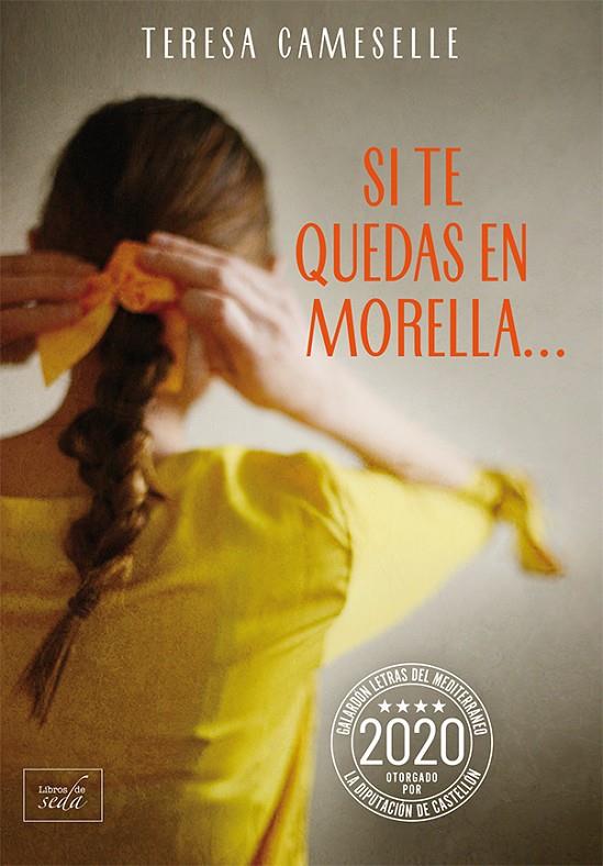 Si te quedas en Morella... | 9788417626426 | Cameselle, Teresa | Librería Castillón - Comprar libros online Aragón, Barbastro