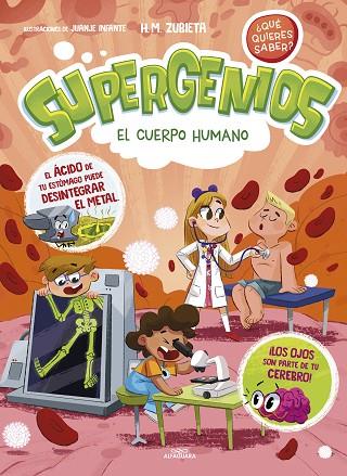 El cuerpo humano (Supergenios. ¿Qué quieres saber? 1) | 9788419366276 | H. M. Zubieta | Librería Castillón - Comprar libros online Aragón, Barbastro