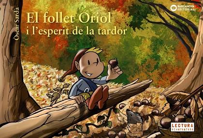 El follet Oriol i l'esperit de la tardor | 9788448947033 | Sardà, Òscar | Librería Castillón - Comprar libros online Aragón, Barbastro