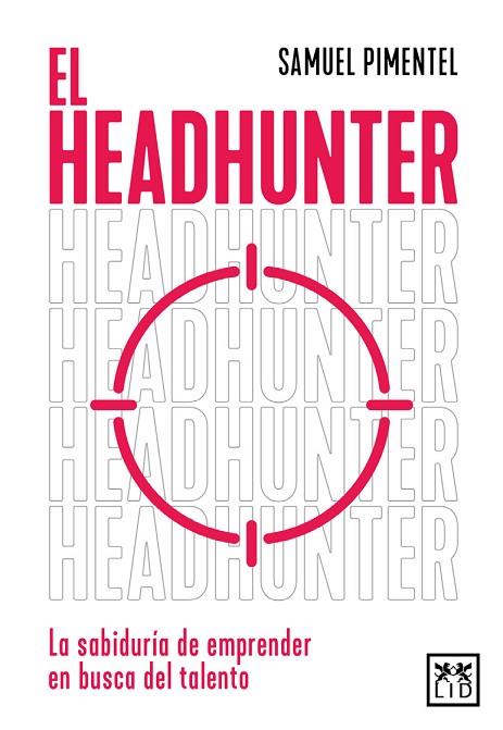 El headhunter | 9788410221369 | Samuel Pimentel | Librería Castillón - Comprar libros online Aragón, Barbastro