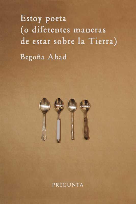 Estoy poeta (o diferentes maneras de estar sobre la Tierra) | 9788494304446 | Abad de la Parte, Begoña | Librería Castillón - Comprar libros online Aragón, Barbastro