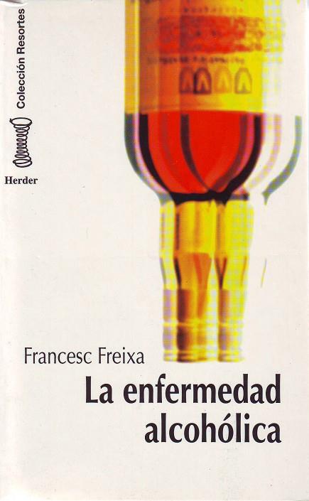 La enfermedad alcohólica | 9788425419461 | Freixa Santfeliu, Francesc | Librería Castillón - Comprar libros online Aragón, Barbastro