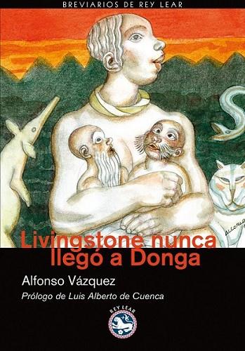 LIVINGSTONE NUNCA LLEGÓ A DONGA | 9788492403561 | VÁZQUEZ GARCÍA, ALFONSO | Librería Castillón - Comprar libros online Aragón, Barbastro