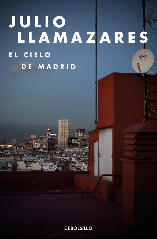 El cielo de Madrid | 9788466334181 | Julio Llamazares | Librería Castillón - Comprar libros online Aragón, Barbastro