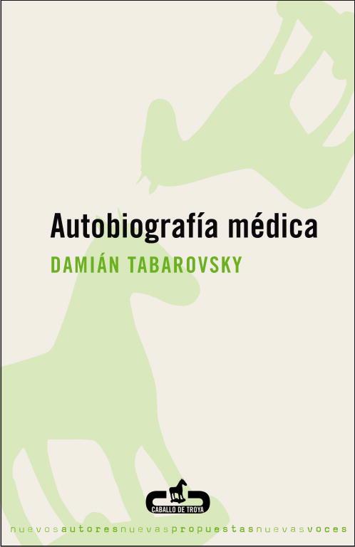 Autobiografía médica | 9788496594159 | Tabarovsky, Damián | Librería Castillón - Comprar libros online Aragón, Barbastro