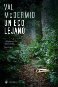 UN ECO LEJANO | 9788478717729 | MCDERMID, VAL | Librería Castillón - Comprar libros online Aragón, Barbastro