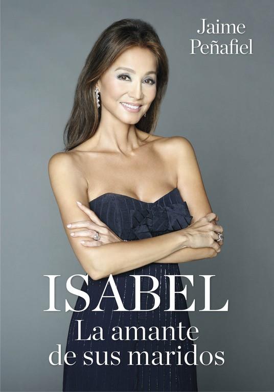 Isabel. La amante de sus maridos | 9788416449279 | PEÑAFIEL, JAIME | Librería Castillón - Comprar libros online Aragón, Barbastro