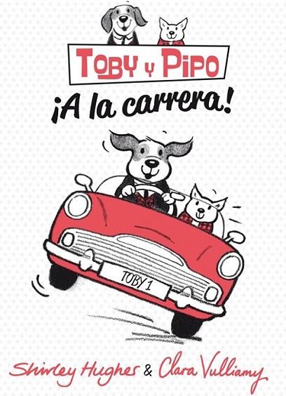 ¡A la carrera! - Toby y Pipo | 9788415709480 | Hughes, Shirley | Librería Castillón - Comprar libros online Aragón, Barbastro