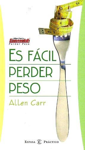 ES FACIL PERDER PESO | 9788467004601 | CARR, ALLEN | Librería Castillón - Comprar libros online Aragón, Barbastro