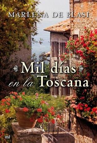 MIL DÍAS EN LA TOSCANA | 9788427037045 | BLASI, MARLENA DE | Librería Castillón - Comprar libros online Aragón, Barbastro