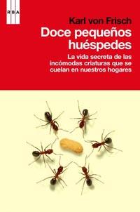 DOCE PEQUEÑOS HUESPEDES | 9788498679045 | VON FRISCH, KARL | Librería Castillón - Comprar libros online Aragón, Barbastro