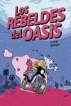 Los rebeldes del Oasis | 9788413714943 | Deroin, Lucie | Librería Castillón - Comprar libros online Aragón, Barbastro