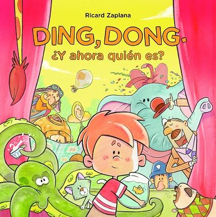 Ding, dong. ¿Y ahora quién es? | 9788448851040 | Zaplana Ruiz, Ricard | Librería Castillón - Comprar libros online Aragón, Barbastro