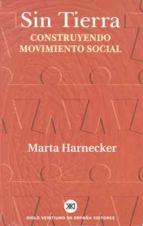 SIN TIERRA. CONSTRUYENDO MOVIMIENTO SOCIAL | 9788432310898 | HARNECKER, MARTA | Librería Castillón - Comprar libros online Aragón, Barbastro